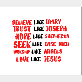 believe like mary trust like joseph hope like shepherds Posters and Art